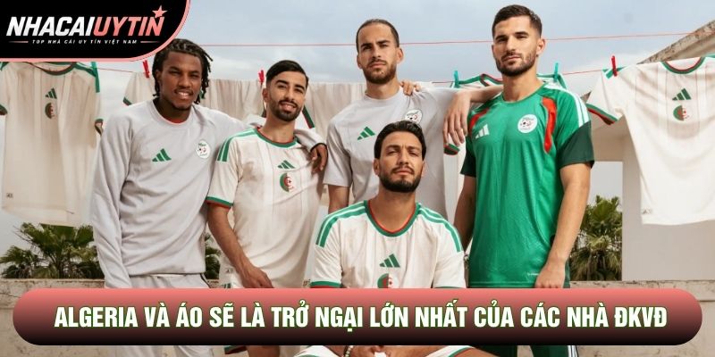 Algeria và Áo sẽ là trở ngại lớn nhất của các nhà ĐKVĐ