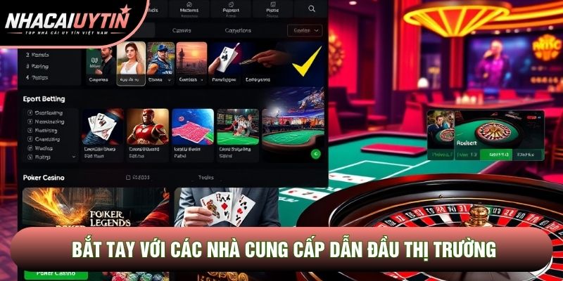 Bắt tay với các nhà cung cấp dẫn đầu thị trường