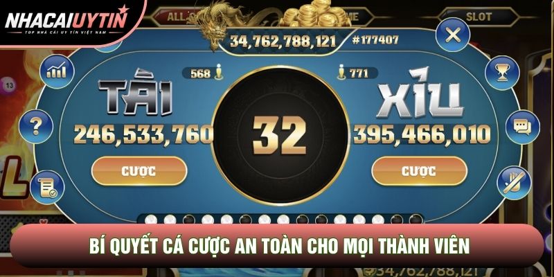 Bí quyết cá cược an toàn cho mọi thành viên