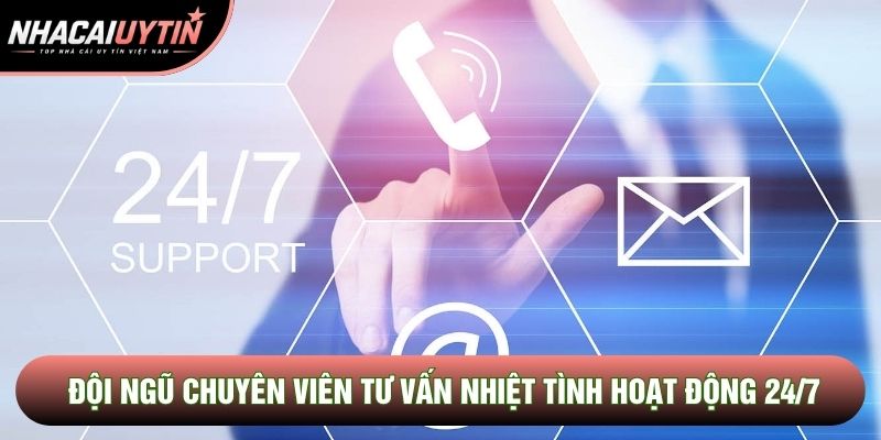 Đội ngũ chuyên viên tư vấn nhiệt tình hoạt động 24/7