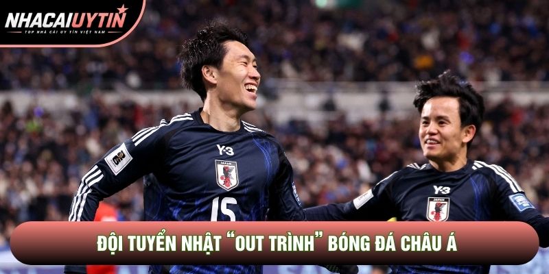 Đội tuyển Nhật “out trình” bóng đá châu Á