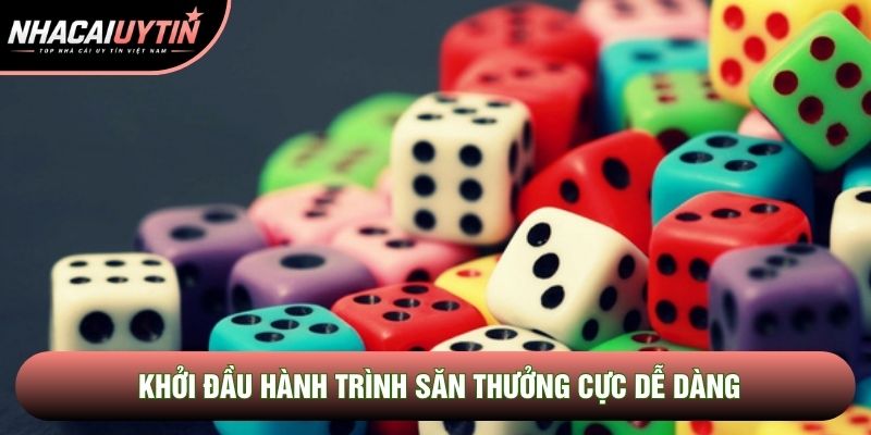 Khởi đầu hành trình săn thưởng cực dễ dàng