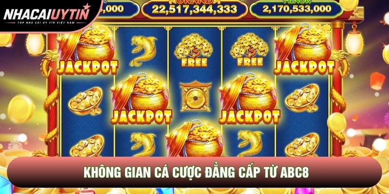 Không gian cá cược đẳng cấp từ Abc8