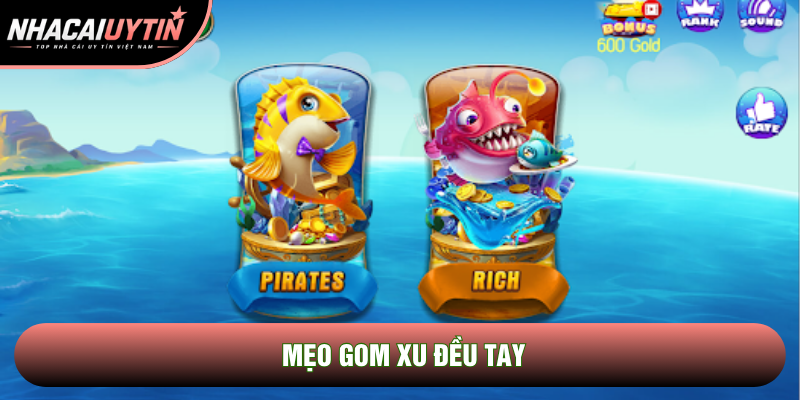 Mẹo gom xu đều tay