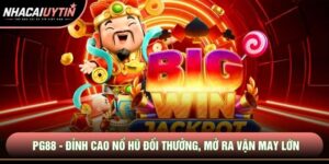 PG88 - Đỉnh Cao Nổ Hũ Đổi Thưởng, Mở Ra Vận May Lớn