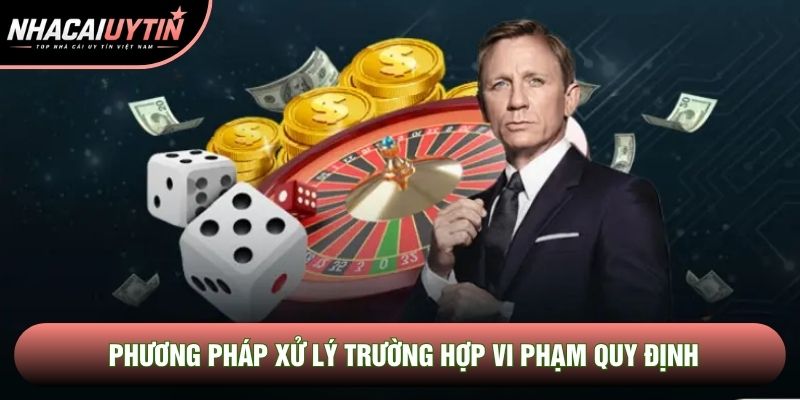 Phương pháp xử lý trường hợp vi phạm quy định